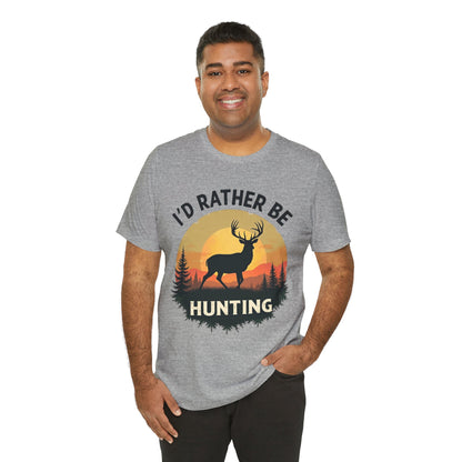 I'd Rather Be Hunting T‑Shirt — Deer Sunset Outdoor Hunting Tee