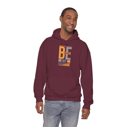 Hoodie — "Be Savage Not Average" Motivational Graphic Hoodie