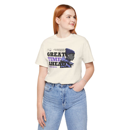 Great Times Ahead Graphic Tee — Motivational Streetwear T‑Shirt