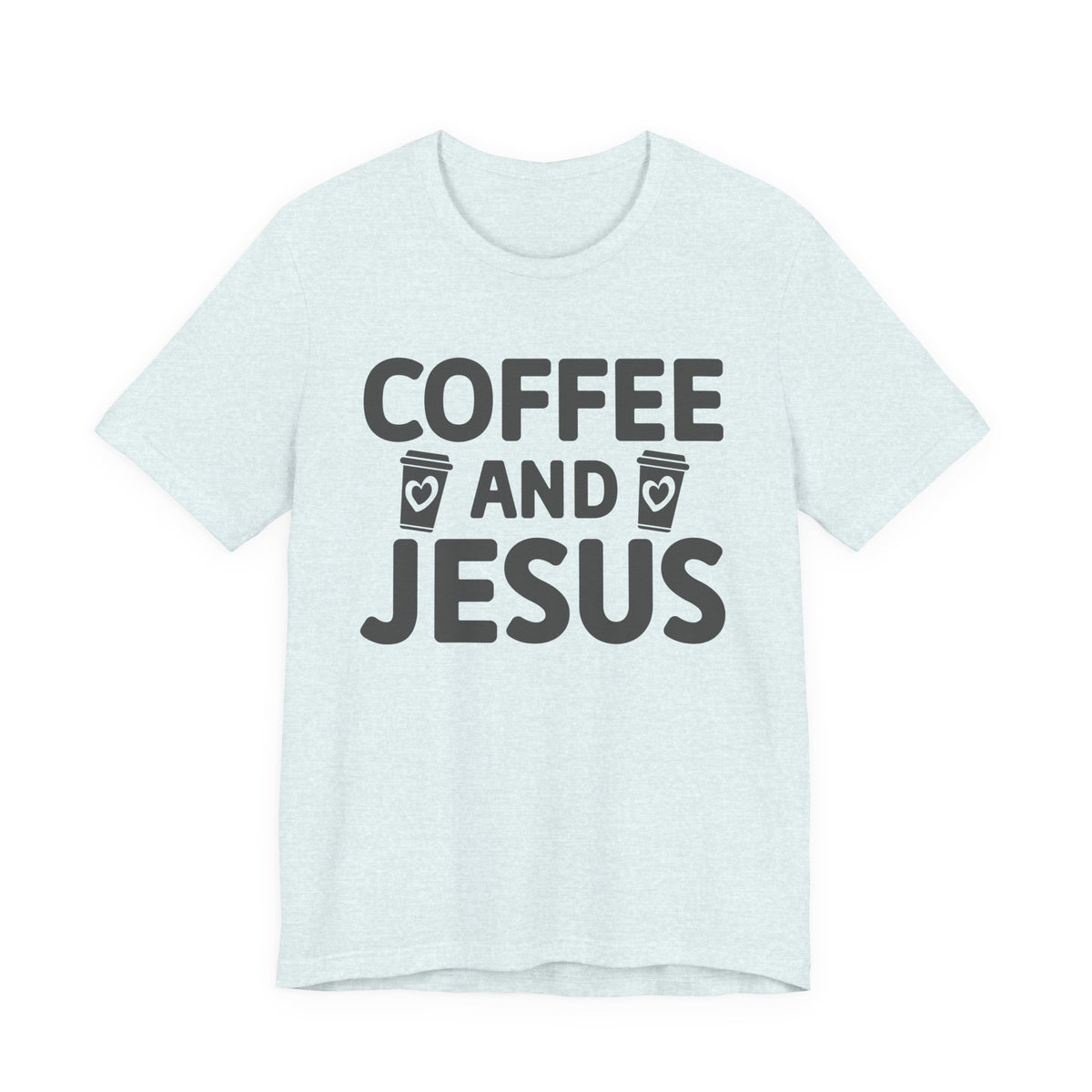 Coffee and Jesus T-Shirt — Christian Faith Graphic Tee