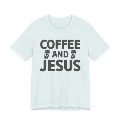 Coffee and Jesus T-Shirt — Christian Faith Graphic Tee