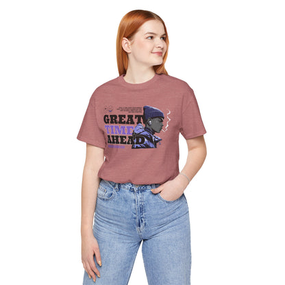 Great Times Ahead Graphic Tee — Motivational Streetwear T‑Shirt