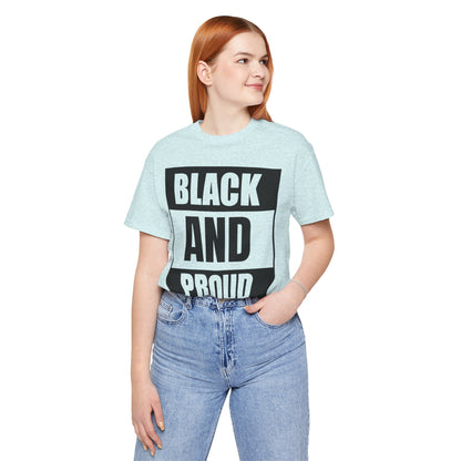 Black and Proud T-Shirt — Bold Black Empowerment Tee