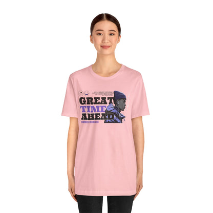 Great Times Ahead Graphic Tee — Motivational Streetwear T‑Shirt