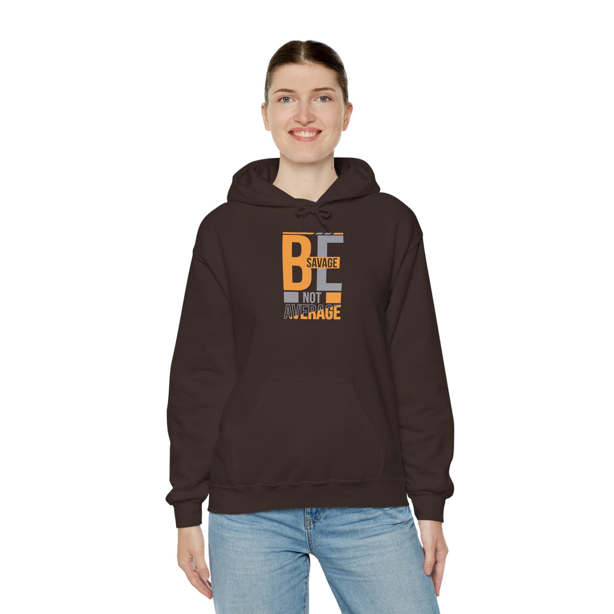 Hoodie — "Be Savage Not Average" Motivational Graphic Hoodie