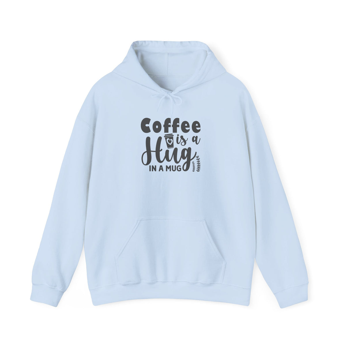 Coffee Is a Hug Hoodie – Cozy Coffee Lover Pullover