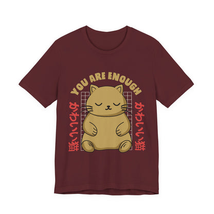 You Are Enough Cat T-Shirt — Kawaii Japanese Cute Cat Tee