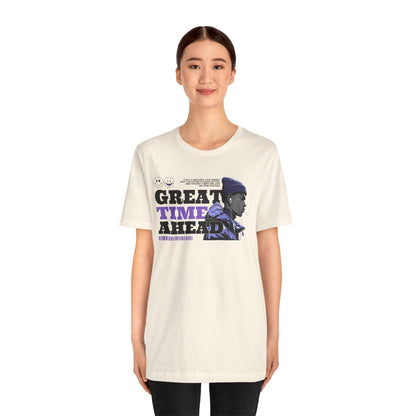 Great Times Ahead Graphic Tee — Motivational Streetwear T‑Shirt