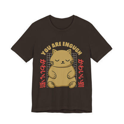 You Are Enough Cat T-Shirt — Kawaii Japanese Cute Cat Tee