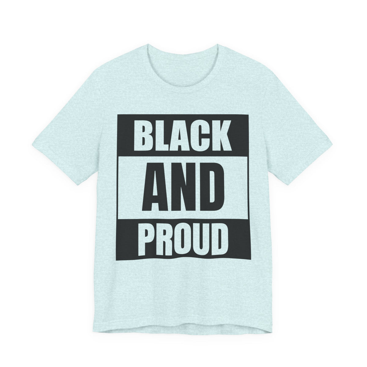 Black and Proud T-Shirt — Bold Black Empowerment Tee