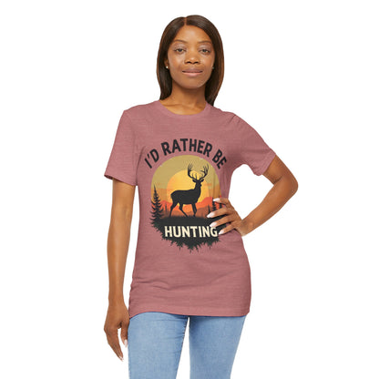 I'd Rather Be Hunting T‑Shirt — Deer Sunset Outdoor Hunting Tee