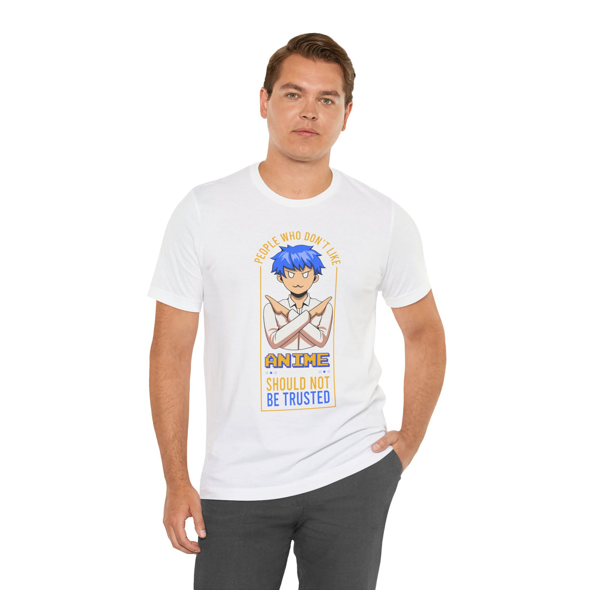 Anime Skeptic T‑Shirt — "People Who Don’t Like Anime Should Not Be Trusted" Graphic Tee