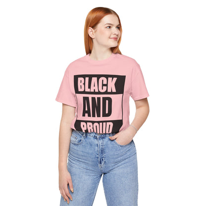 Black and Proud T-Shirt — Bold Black Empowerment Tee