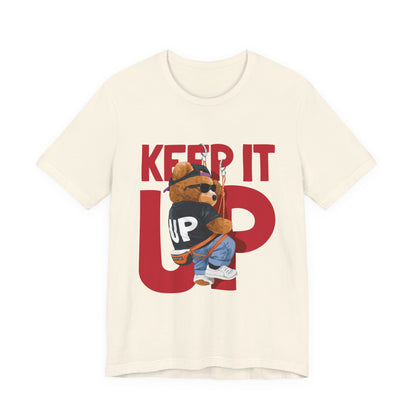 Keep It Up Bear Graphic Tee — Retro Streetwear Teddy T-Shirt