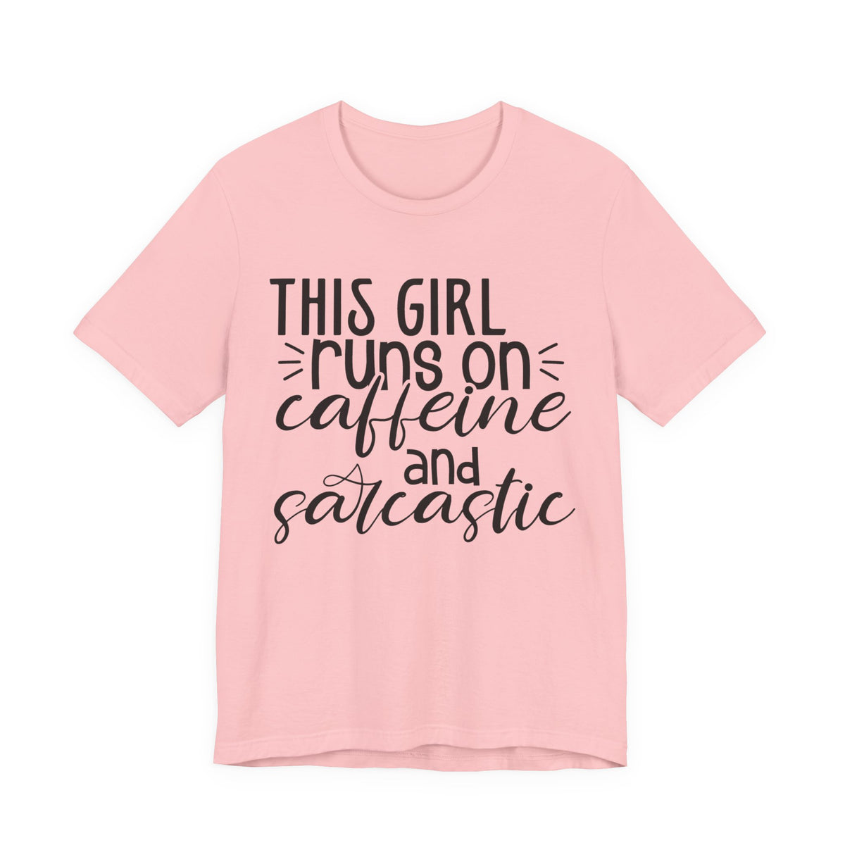 Funny Women’s Tee — "This Girl Runs on Caffeine and Sarcastic"