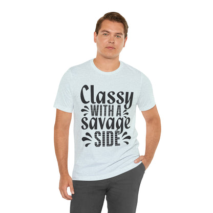 Classy With A Savage Side T-Shirt — Funny Sassy Graphic Tee for Women