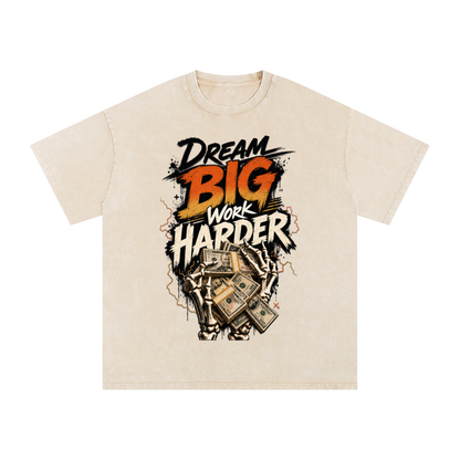 Dream Big, Work Harder Snow-Washed Cotton Tee