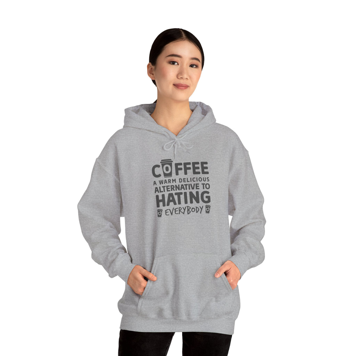 Coffee Hoodie - "Coffee: A Warm Delicious Alternative to Hating Everybody" Funny Graphic Pullover