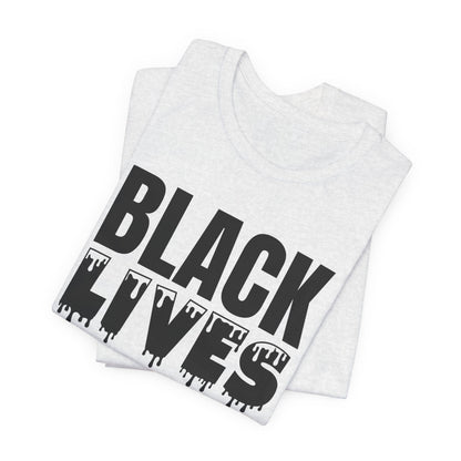 Black Lives Matter Tee — Bold Drip Protest T-Shirt