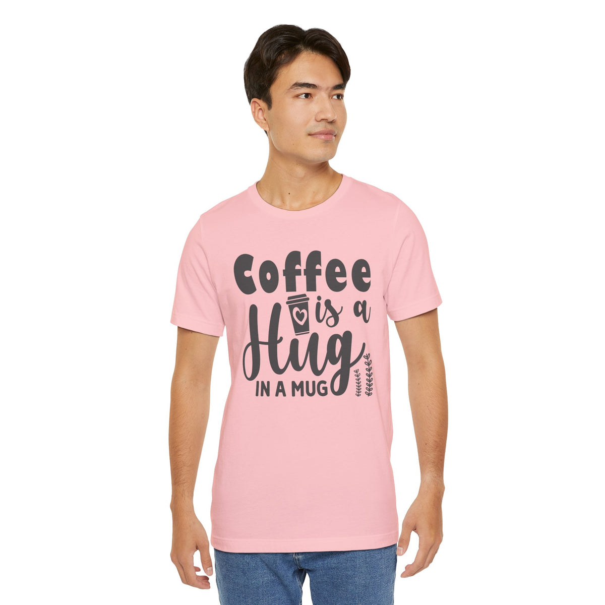 Coffee Is a Hug in a Mug T-Shirt — Funny Coffee Lover Tee