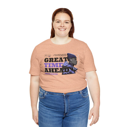 Great Times Ahead Graphic Tee — Motivational Streetwear T‑Shirt