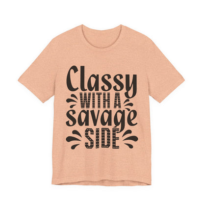Classy With A Savage Side T-Shirt — Funny Sassy Graphic Tee for Women