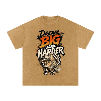 Dream Big, Work Harder Snow-Washed Cotton Tee