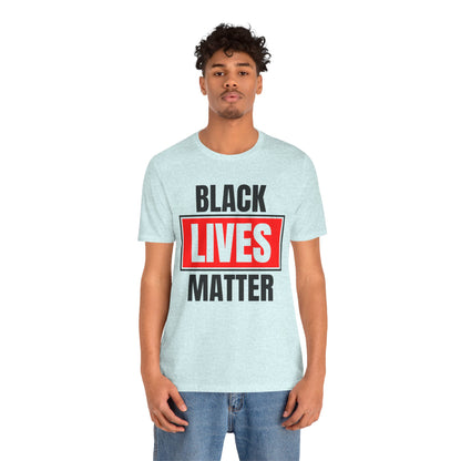 Black Lives Matter T-Shirt — Bold Social Justice Tee