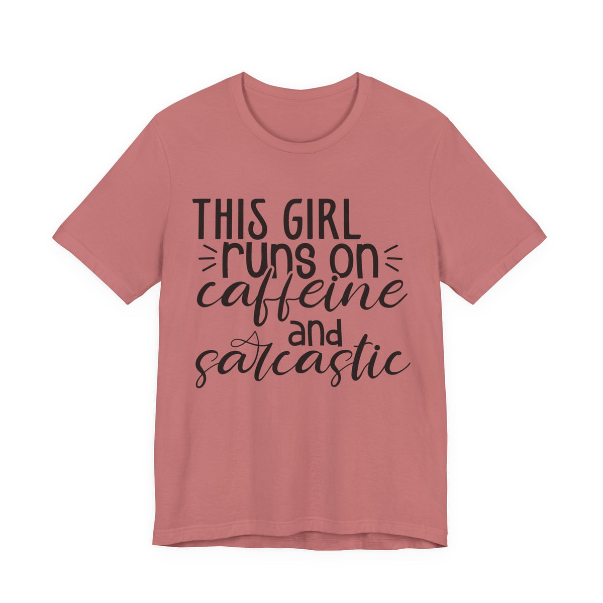 Funny Women’s Tee — "This Girl Runs on Caffeine and Sarcastic"