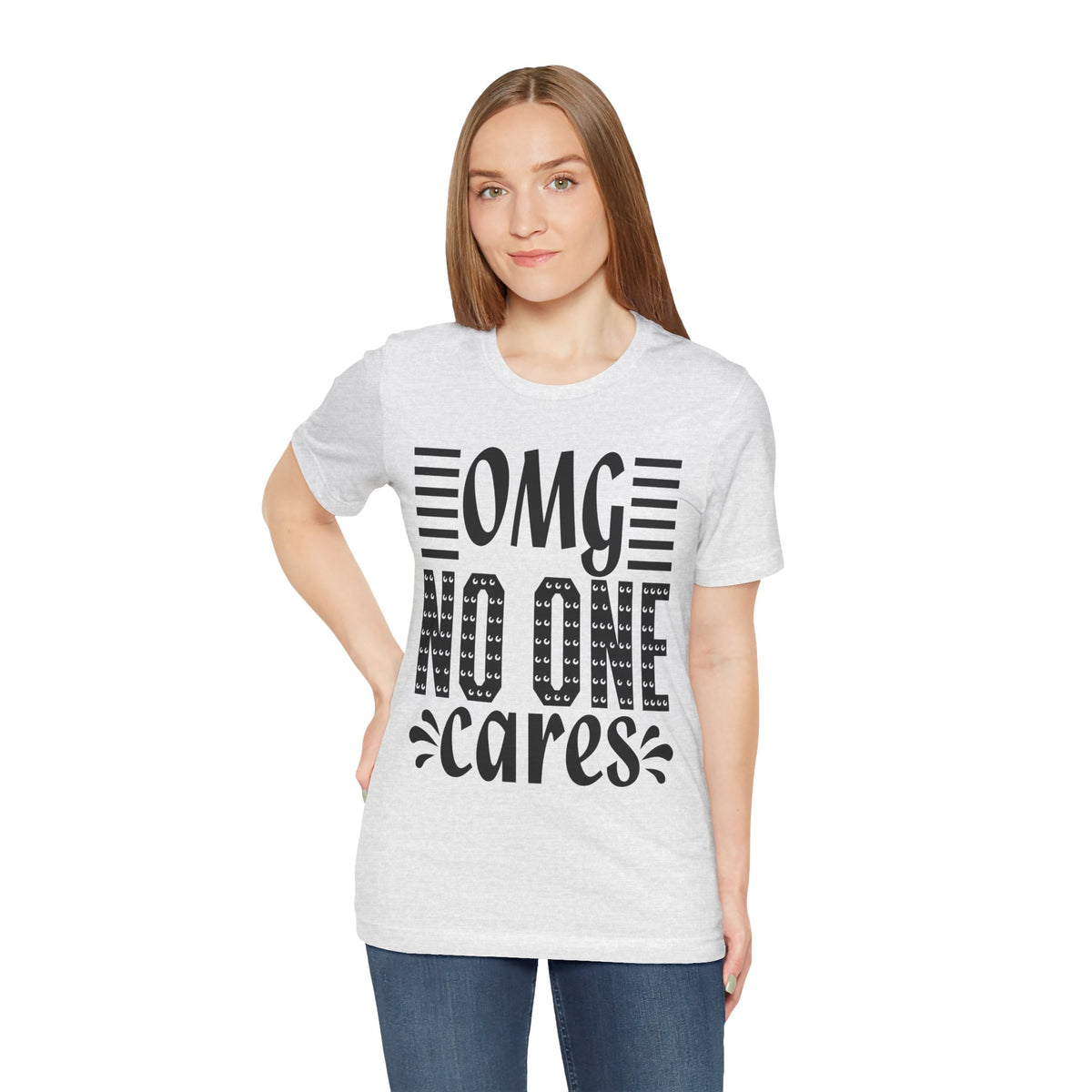 OMG No One Cares Tee — Funny Graphic Statement T‑Shirt