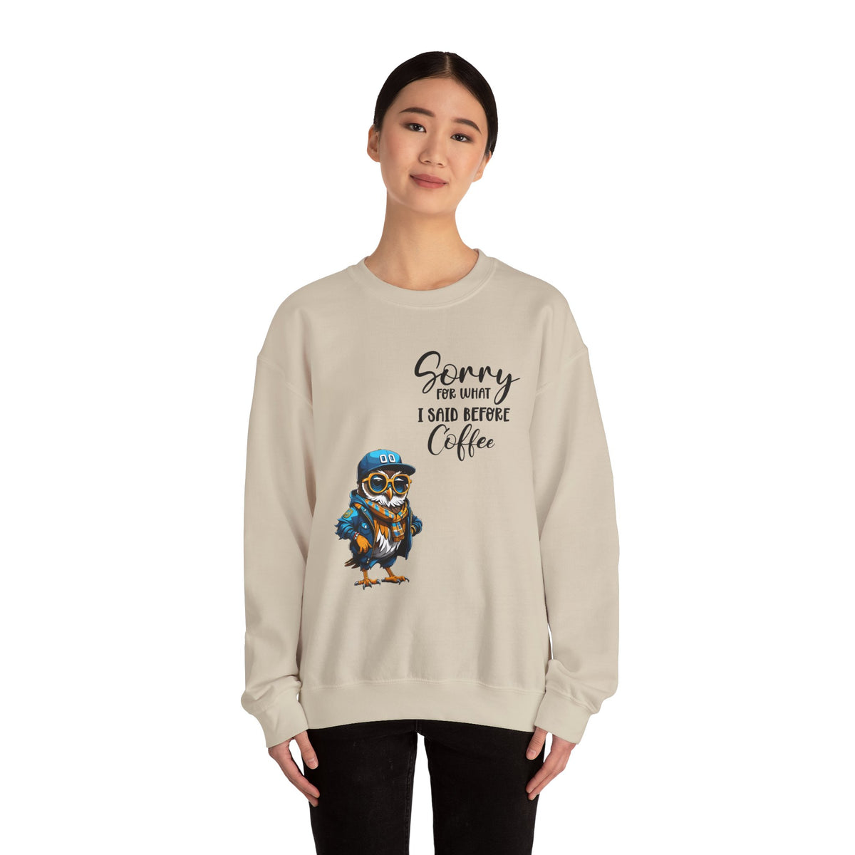 Funny Coffee Owl Crewneck Sweatshirt — "Sorry for What I Said Before Coffee" / Sarcasm Back Print