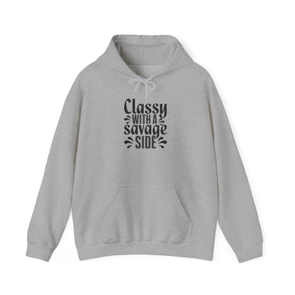 Classy with A Savage Side Hooded Sweatshirt