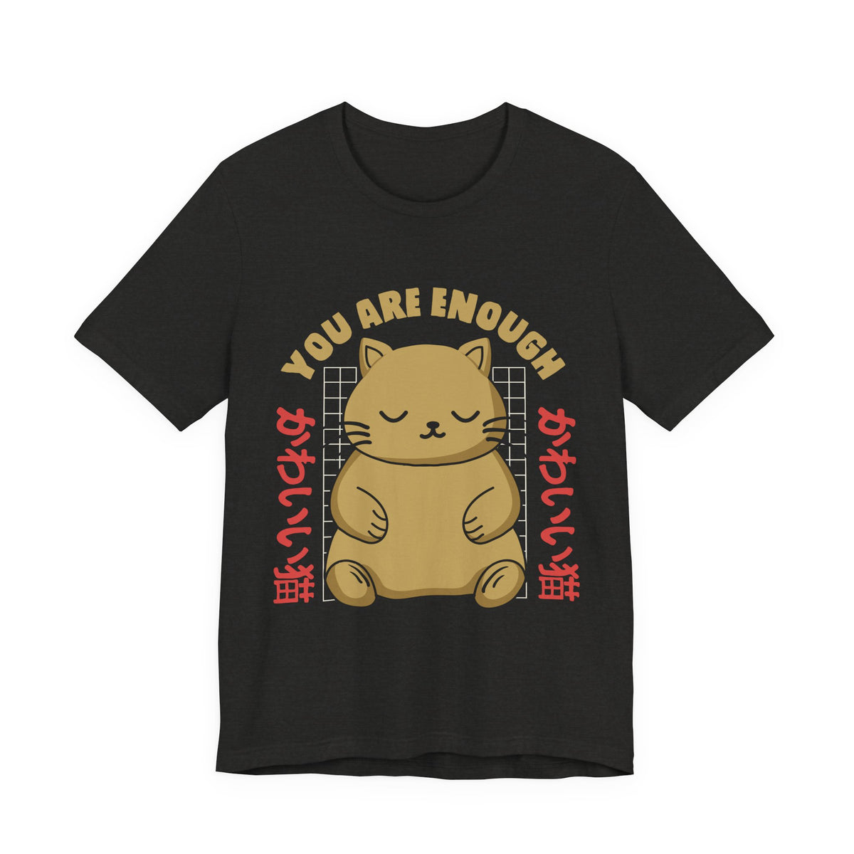 You Are Enough Cat T-Shirt — Kawaii Japanese Cute Cat Tee