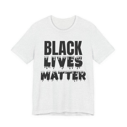 Black Lives Matter Tee — Bold Drip Protest T-Shirt