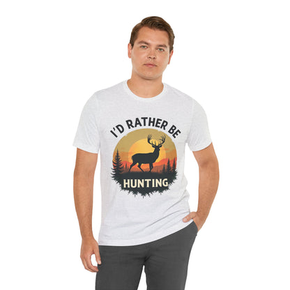 I'd Rather Be Hunting T‑Shirt — Deer Sunset Outdoor Hunting Tee