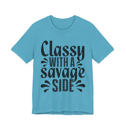 Classy With A Savage Side T-Shirt — Funny Sassy Graphic Tee for Women