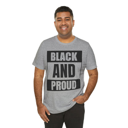 Black and Proud T-Shirt — Bold Black Empowerment Tee
