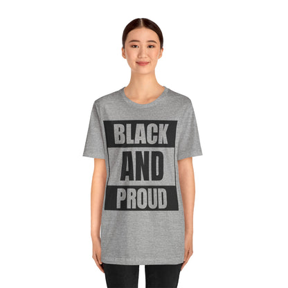 Black and Proud T-Shirt — Bold Black Empowerment Tee