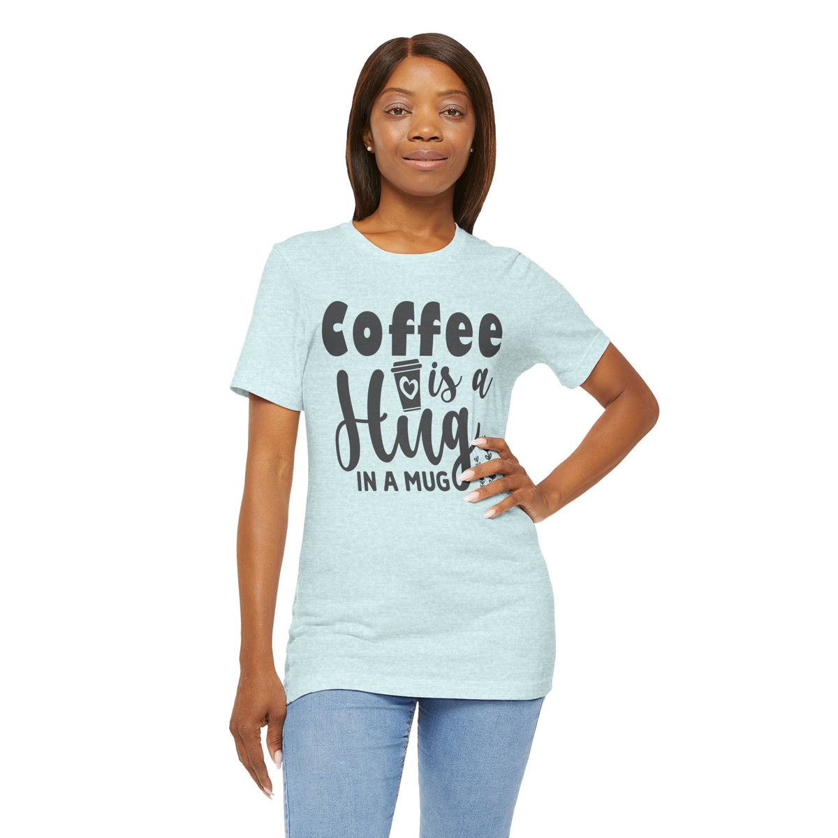 Coffee Is a Hug in a Mug T-Shirt — Funny Coffee Lover Tee