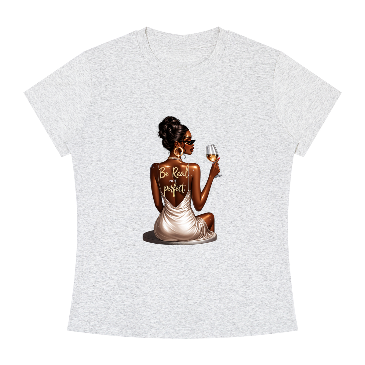 Be Real Not Perfect Women’s Slim-Fit Graphic Tee