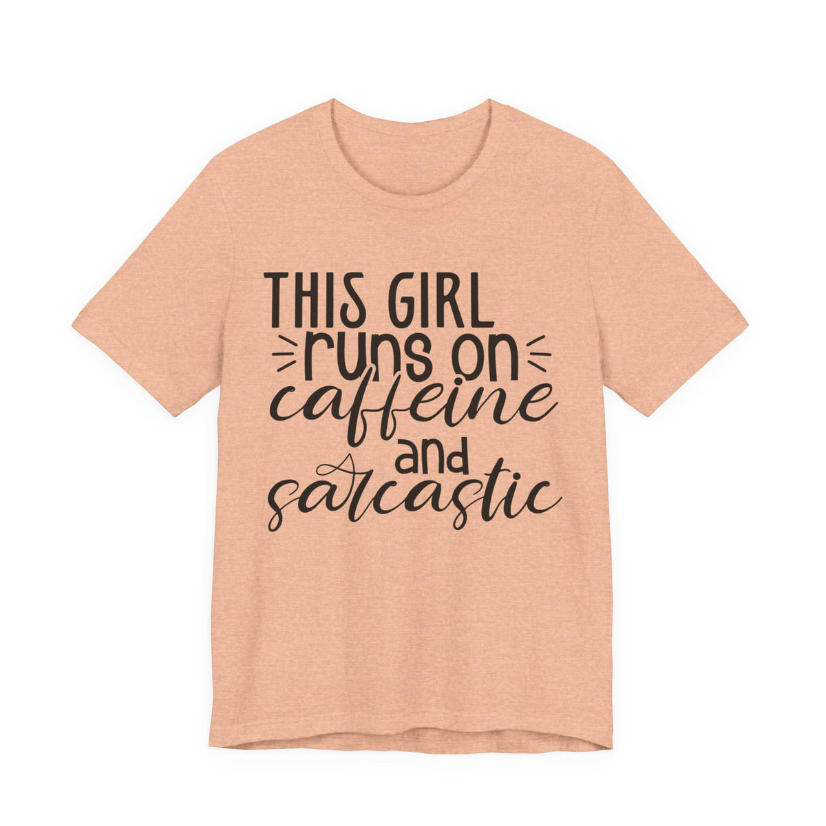 Funny Women’s Tee — "This Girl Runs on Caffeine and Sarcastic"