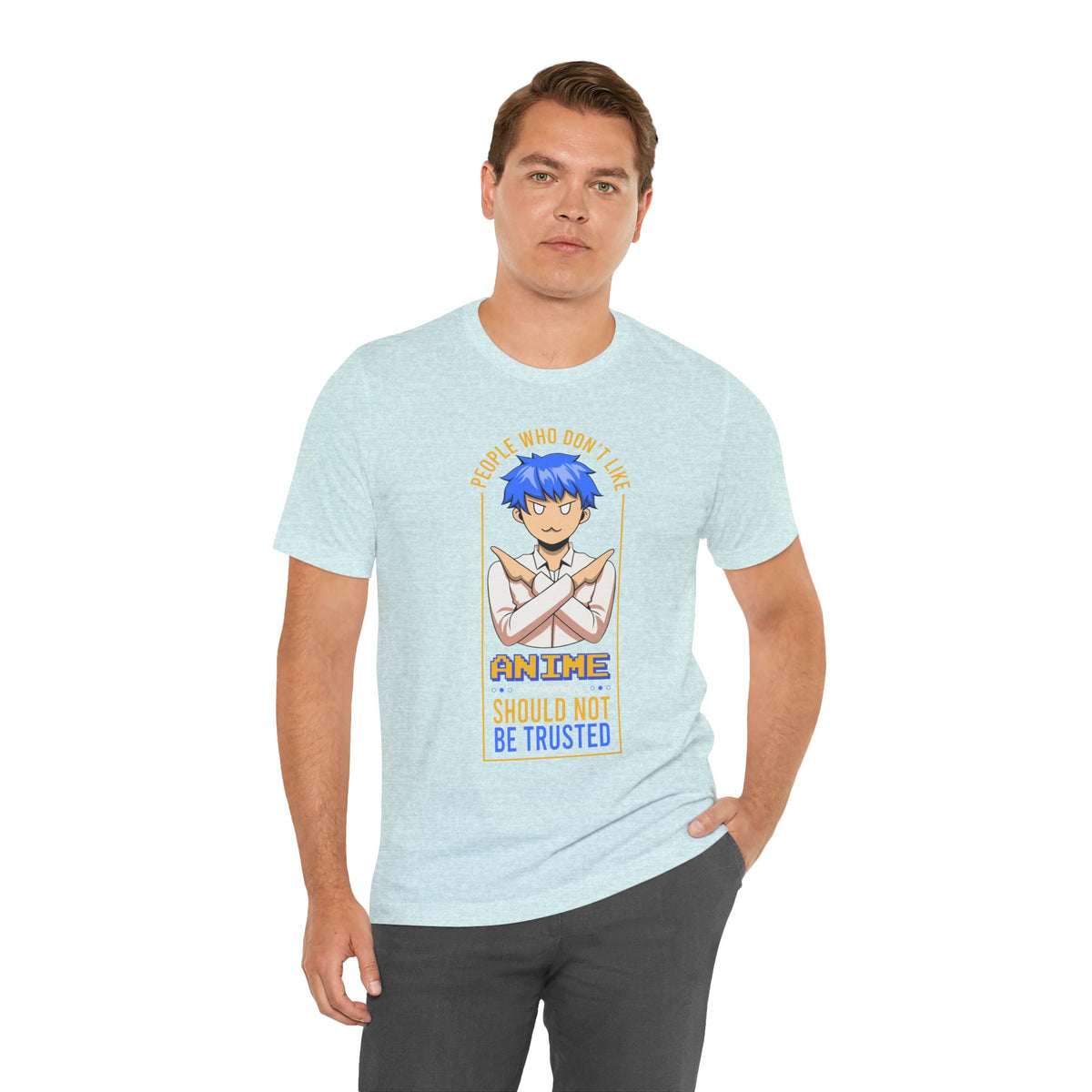Anime Skeptic T‑Shirt — "People Who Don’t Like Anime Should Not Be Trusted" Graphic Tee