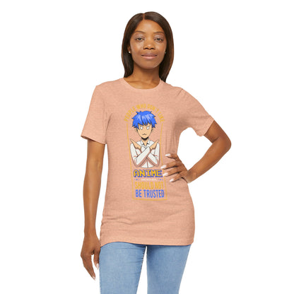 Anime Skeptic T‑Shirt — "People Who Don’t Like Anime Should Not Be Trusted" Graphic Tee