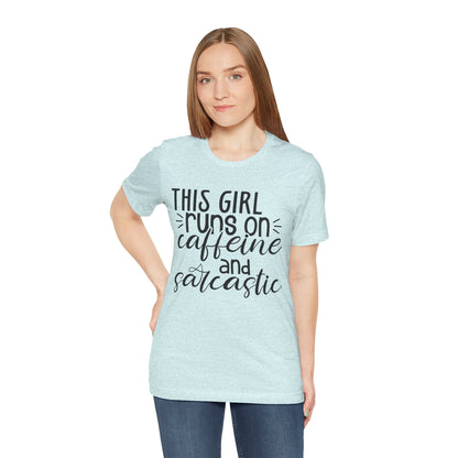Funny Women’s Tee — "This Girl Runs on Caffeine and Sarcastic"