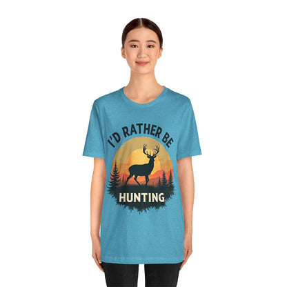 I'd Rather Be Hunting T‑Shirt — Deer Sunset Outdoor Hunting Tee