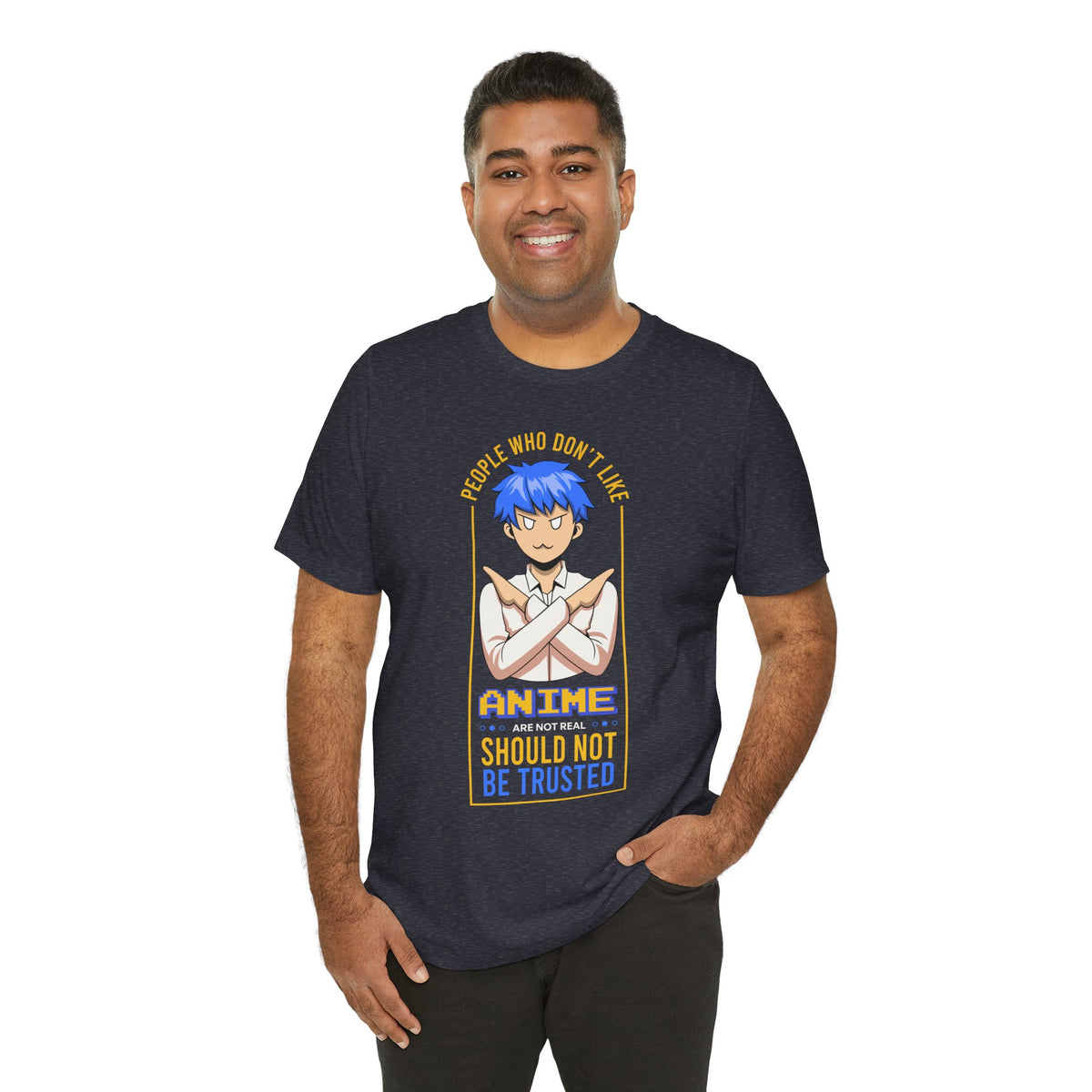 Anime Skeptic T‑Shirt — "People Who Don’t Like Anime Should Not Be Trusted" Graphic Tee