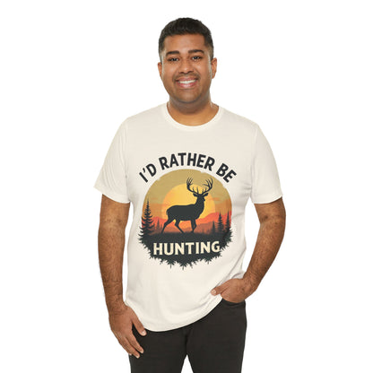 I'd Rather Be Hunting T‑Shirt — Deer Sunset Outdoor Hunting Tee