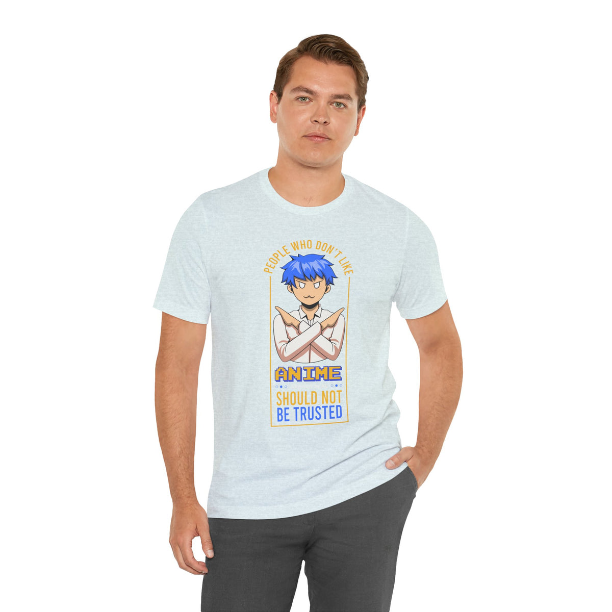 Anime Skeptic T‑Shirt — "People Who Don’t Like Anime Should Not Be Trusted" Graphic Tee