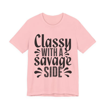 Classy With A Savage Side T-Shirt — Funny Sassy Graphic Tee for Women