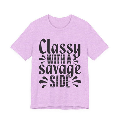 Classy With A Savage Side T-Shirt — Funny Sassy Graphic Tee for Women